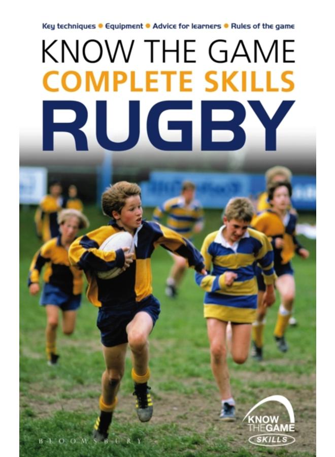 Know the Game: Complete skills: Rugby 