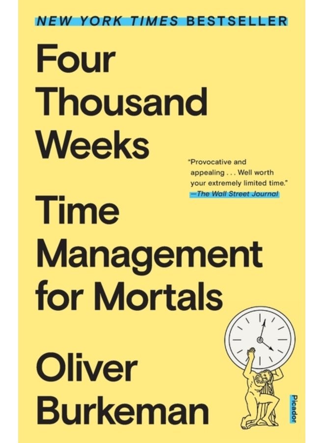 Four Thousand Weeks Time Management for Mortals - Paperback