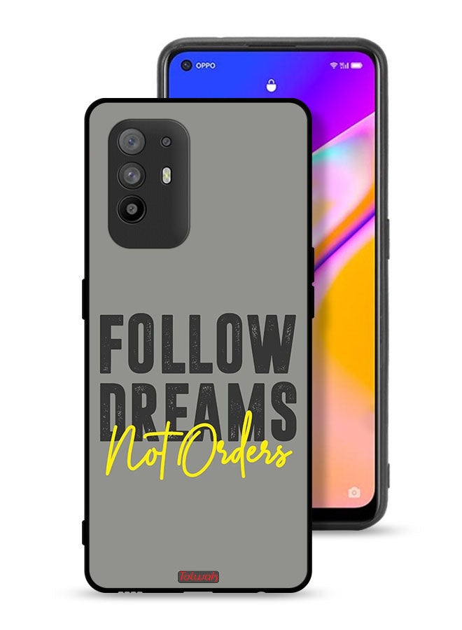 Tolwak Oppo A95 5G Protective Case Cover Follow Dreams Not Orders - Image 1