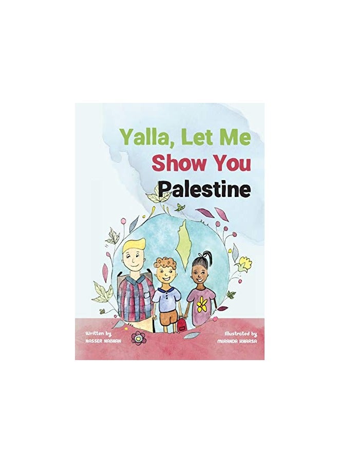 Yalla Let Me Show You Palestine