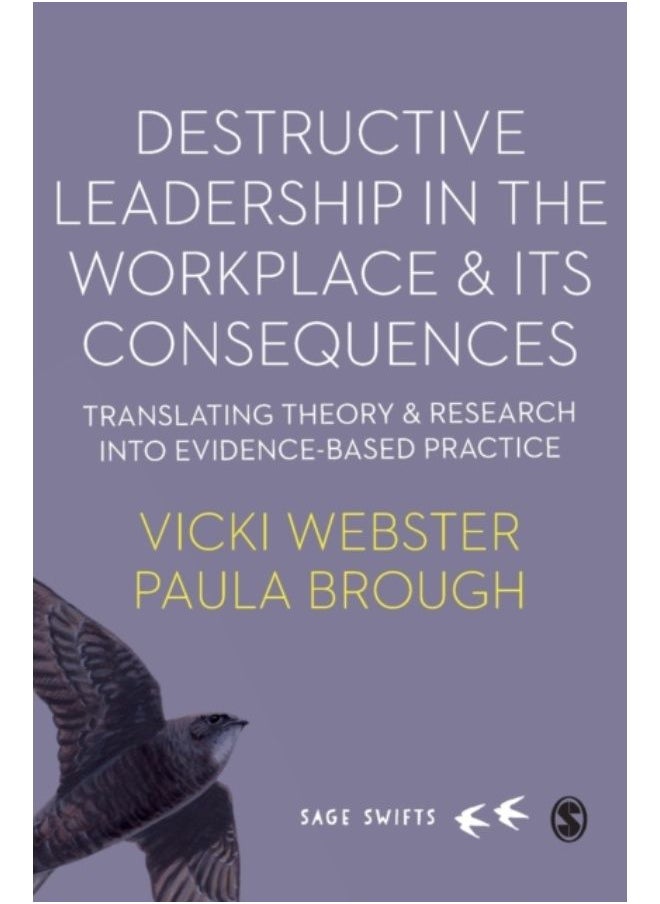 Destructive Leadership In The Workplace And Its Consequences : Translating Theory And Research Into Evidence-Based Practice - Hardback 