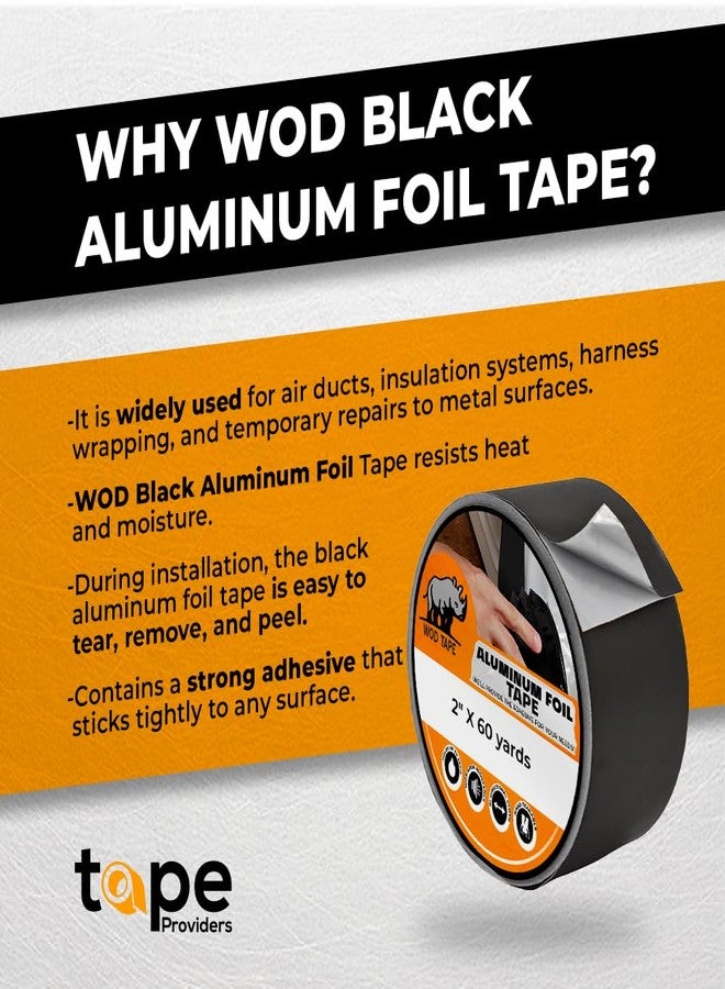 WOD Tape WOD AF-20A-B Black Matte Aluminum Foil Tape General Purpose Non Reflective Hot & Cold Shield Resistant - Good for HVAC, Air Ducts, Insulation, Metal Repair: 2 in. x 27 yds. (Pack of 1) - Image 2