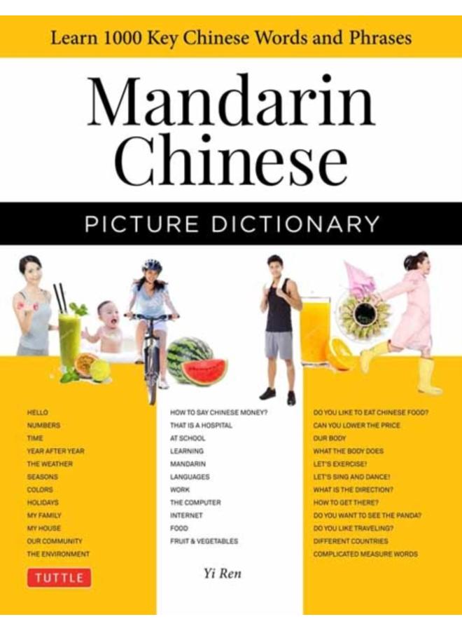 Mandarin Chinese Picture Dictionary : Learn 1,500 Key Chinese Words and Phrases (Perfect for AP and HSK Exam Prep, Includes Online Audio)