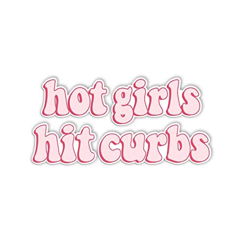 HADATKA1921 Hot Girls Hit Curbs Bumper Sticker, Vinyl Waterproof for Car Truck, Gifts Idea Meme for GenZ Ladies Driver, Size 7.5x3.75 Inches (NEW010523) - Image 1