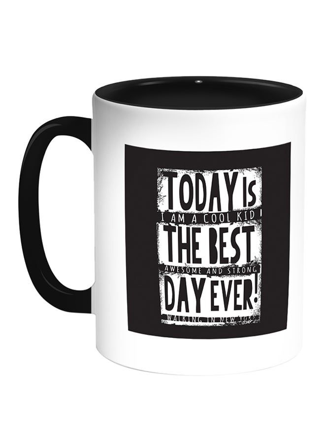 RKN Today Is Best Day Ever! Printed Coffee Mug White Black - Image 2
