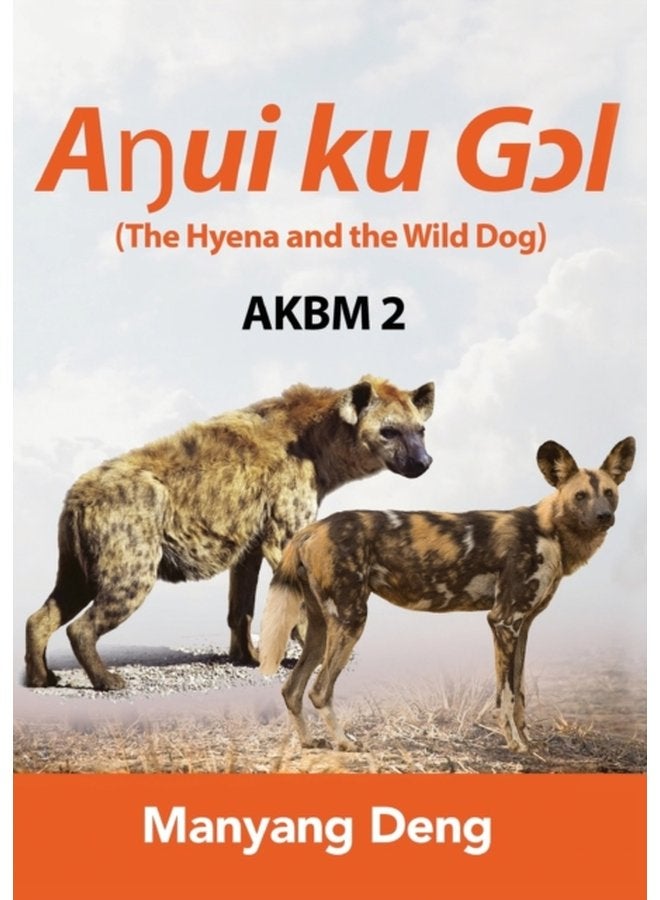 The Hyena and the Wild Dog A 331 ui ku G 596 l is the second book of AKBM kids books - Paperback