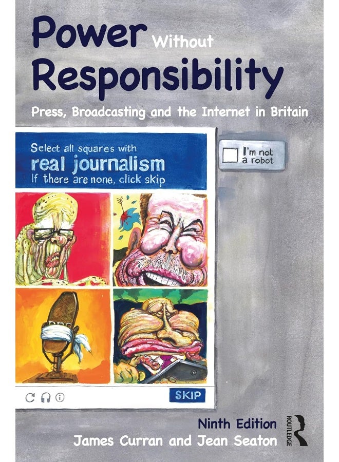 Power Without Responsibility: Press, Broadcasting and the Internet in Britain
