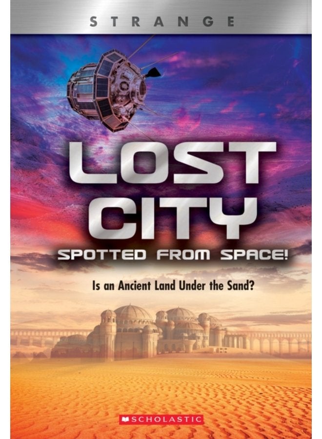 Lost City Spotted From Space XBooks Strange Is an Ancient Land Under the Sand - Paperback