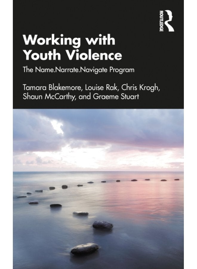 Working with Youth Violence The Name Narrate Navigate program - Paperback
