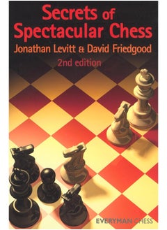Secrets of Spectactular Chess, 2nd Edition 