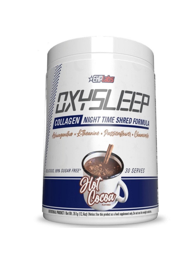 Ehplabs Oxysleep Collagen Peptides Powder Night Time Shred Promotes Deep Sleep & Shredding Skin Bones & Muscle Support Pastureraised Bovine Collagen Type I & Iii 30 Servings (Hot Cocoa)