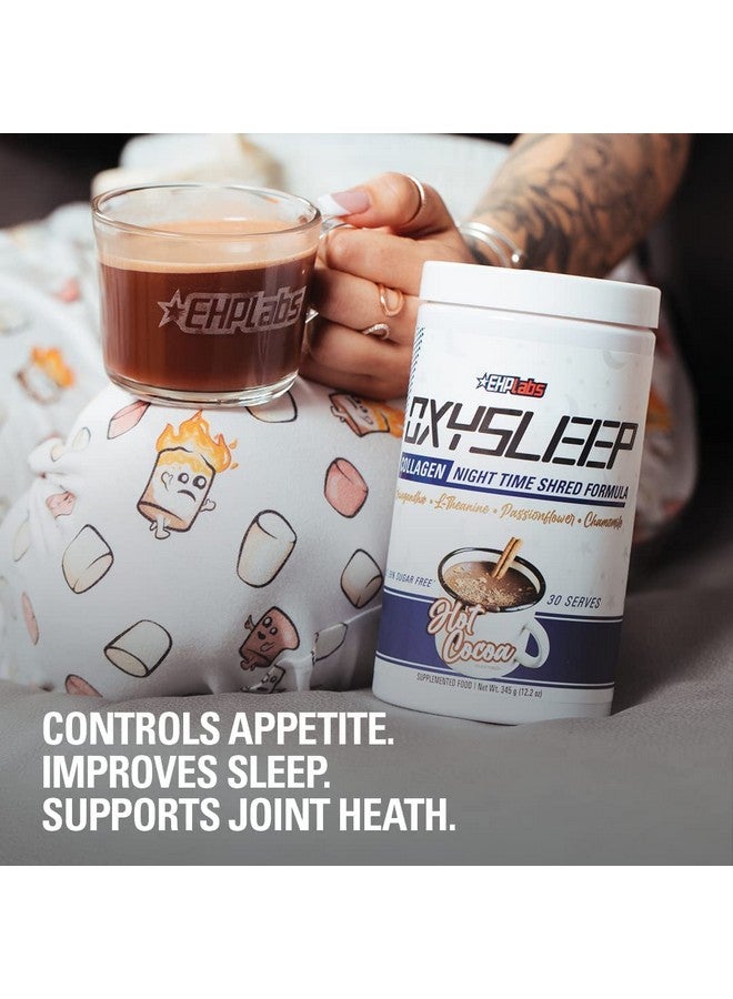 Ehplabs Oxysleep Collagen Peptides Powder Night Time Shred Promotes Deep Sleep & Shredding Skin Bones & Muscle Support Pastureraised Bovine Collagen Type I & Iii 30 Servings (Hot Cocoa)