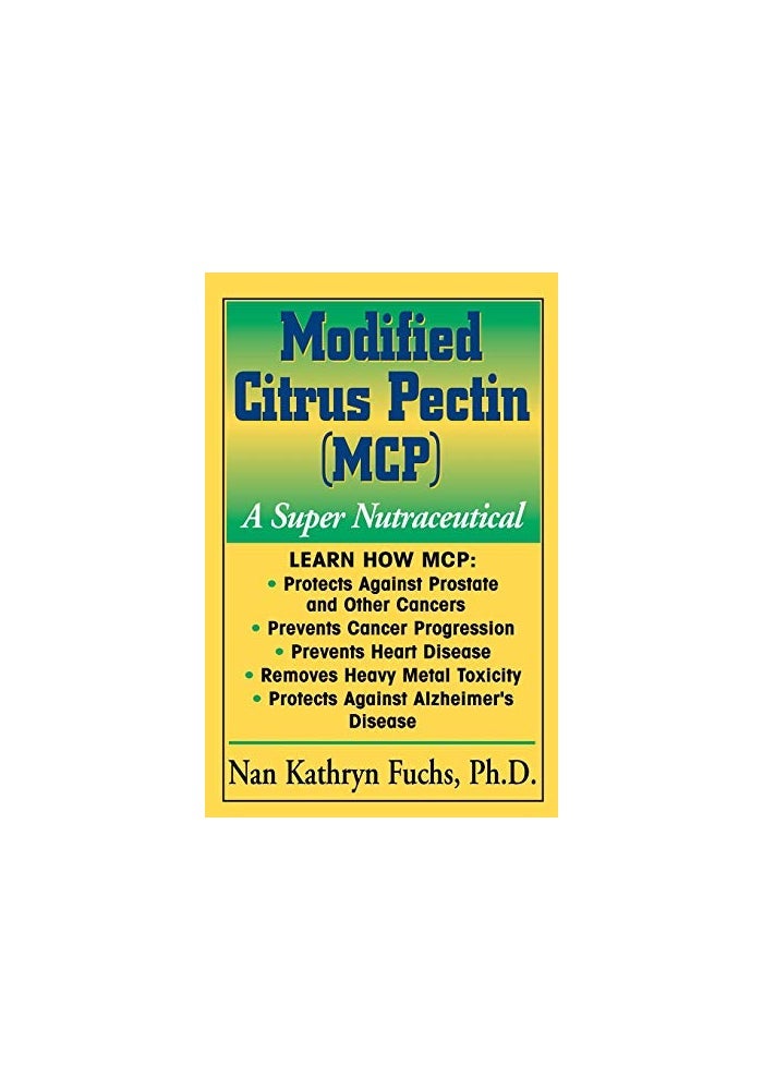 Basic Health Publications Modified Citrus Pectin (McP): A Super Nutraceutical