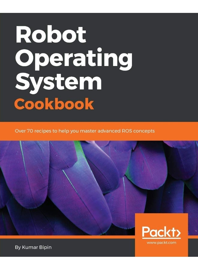 Robot Operating System Cookbook