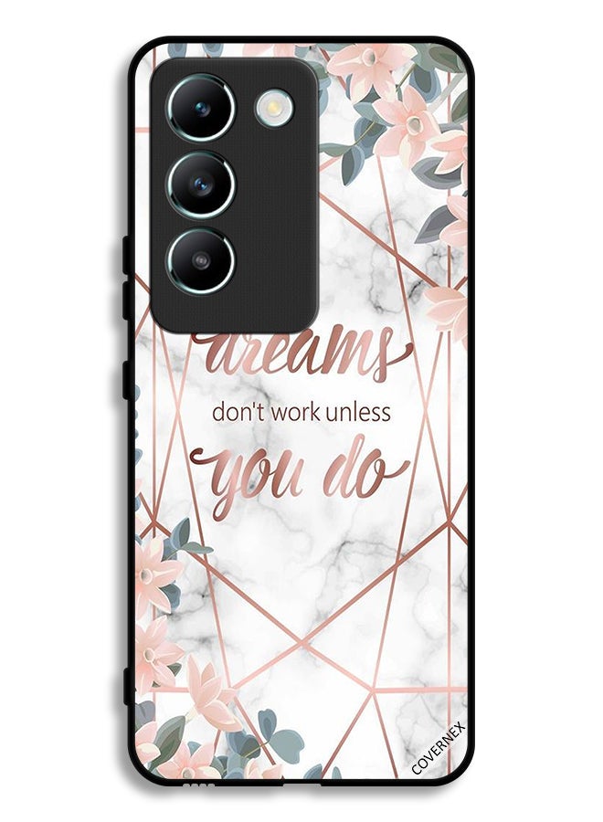 Covernex Vivo Y100 4G Protective Case Cover Dreams Don't Work Unless You Do - Image 1