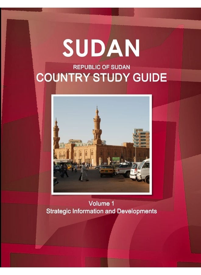 Sudan (Republic of Sudan) Country Study Guide Volume 1 Strategic Information and Developments  - Image 1