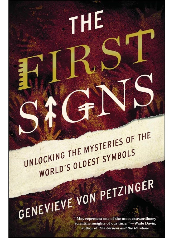 The First Signs: Unlocking the Mysteries of the World's Oldest Symbols 