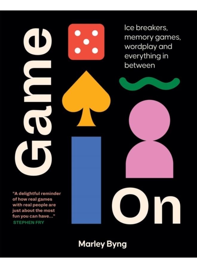 Game On : Ice Breakers, Memory Games, Wordplay and Everything in Between 