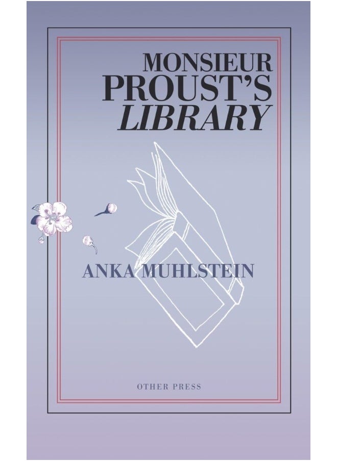 Monsieur Proust's Library