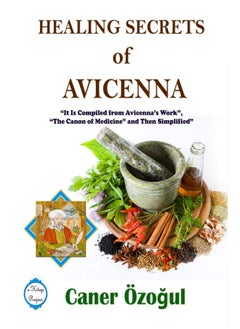 Healing Secrets of Avicenna: it is Compiled from Avicenna's Work, "the Canon of Medicine" and Then Simplified  - Image 4