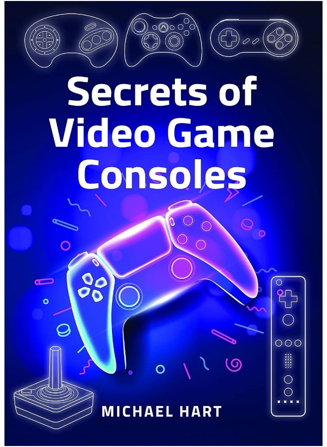 Secrets of Video Game Consoles 