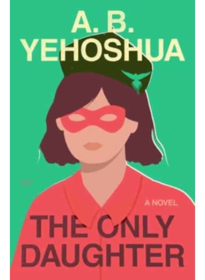 The Only Daughter : A Novel 