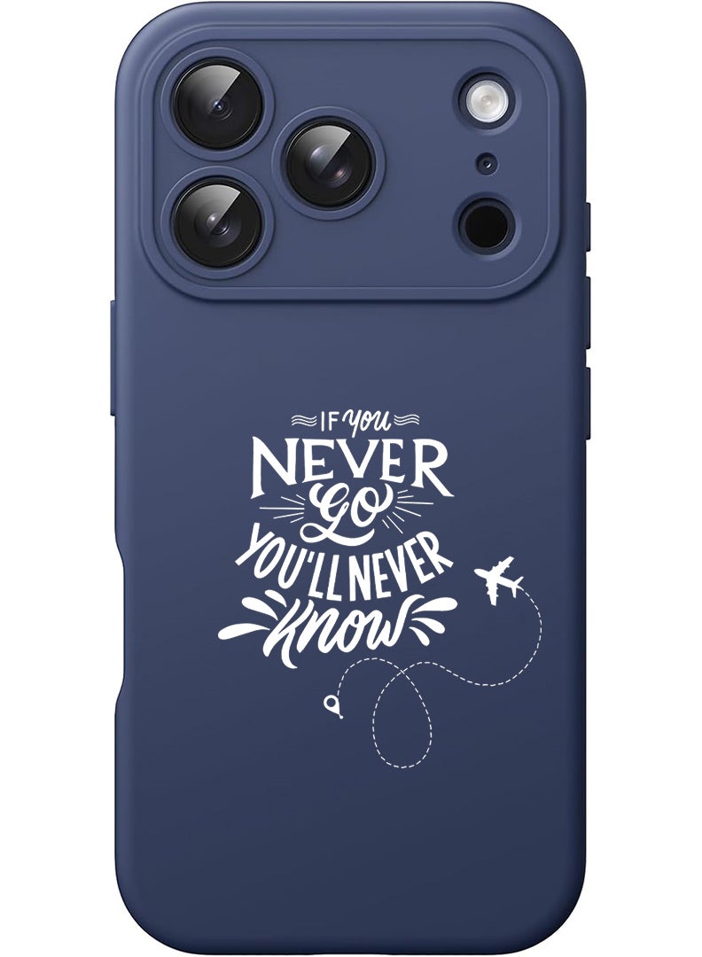 Theodor Protective Slim Fit Case Liquid Silicone Cover with Full Body Protection Anti-Scratch Shockproof Case For Apple iPhone 17 Pro (Blue) If you never go you will never Know - White - Image 1