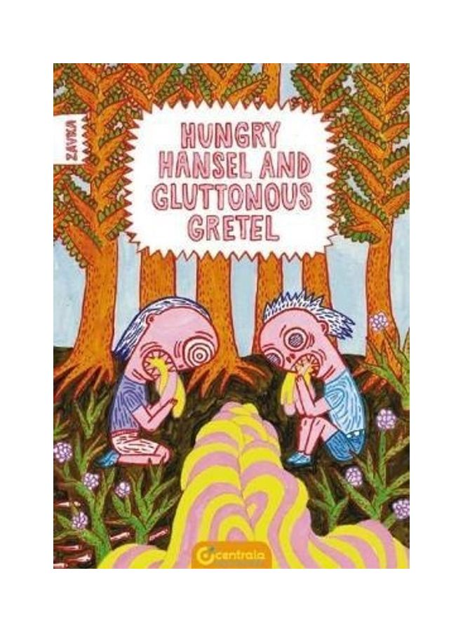 Hungry Hansel And Gluttonous Gretel