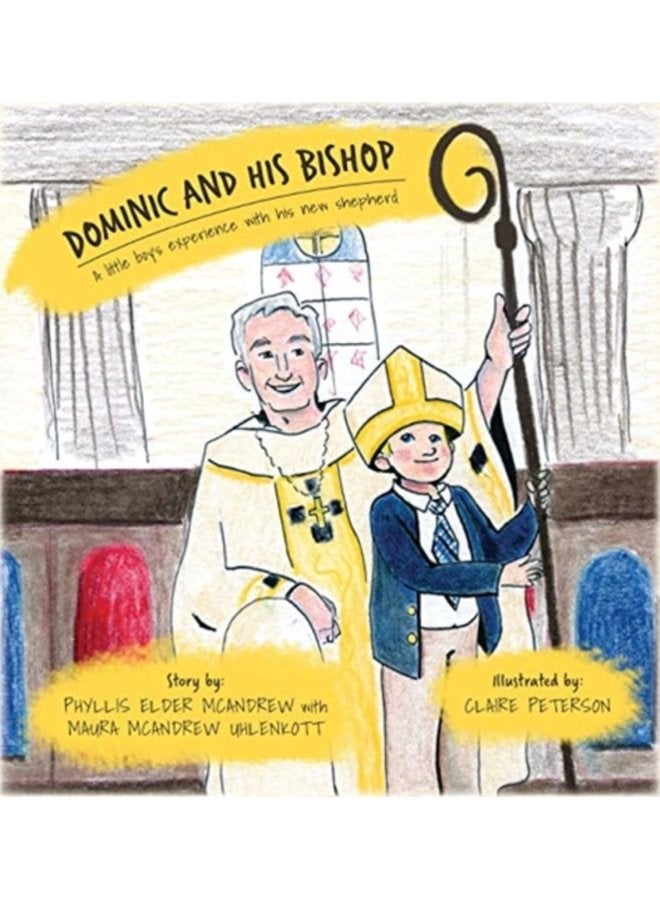 Dominic and His Bishop A little boy s experience with his new shepherd - Hardback