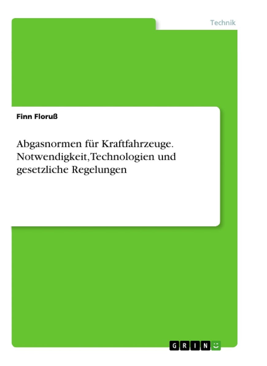 Abgasnormen für Kraftfahrzeuge. Notwendigkeit, Technologien und gesetzliche Regelungen 