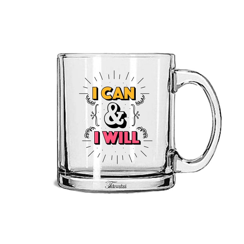 TONKWALAS I can & I Will Printed Transparent Glass Coffee and Tea Mug Inspirational Gift for His and Her (325 ML) - Image 5