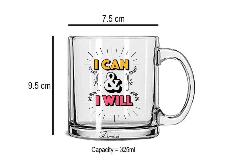TONKWALAS I can & I Will Printed Transparent Glass Coffee and Tea Mug Inspirational Gift for His and Her (325 ML) - Image 3