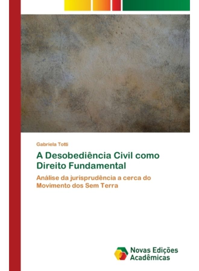 A Desobediencia Civil Como Direito Fundamental - Paperback 
