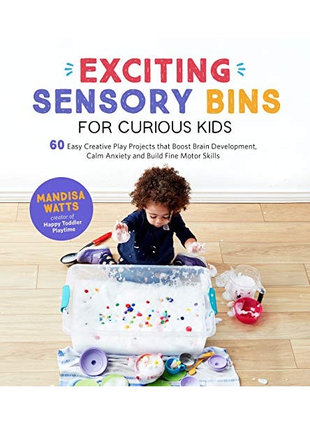 null - Exciting Sensory Bins For Curious Kids 60 Easy Creative Play Projects That Boost Brain Development By Watts, Mandisa Paperback - Image 1
