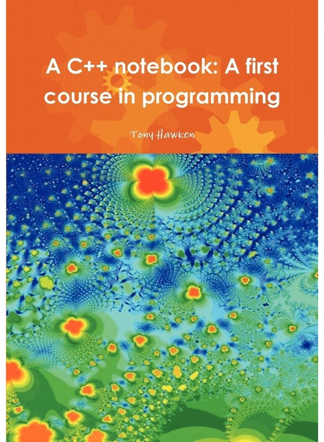 A C++ Notebook: A First Course in Programming  - Image 1