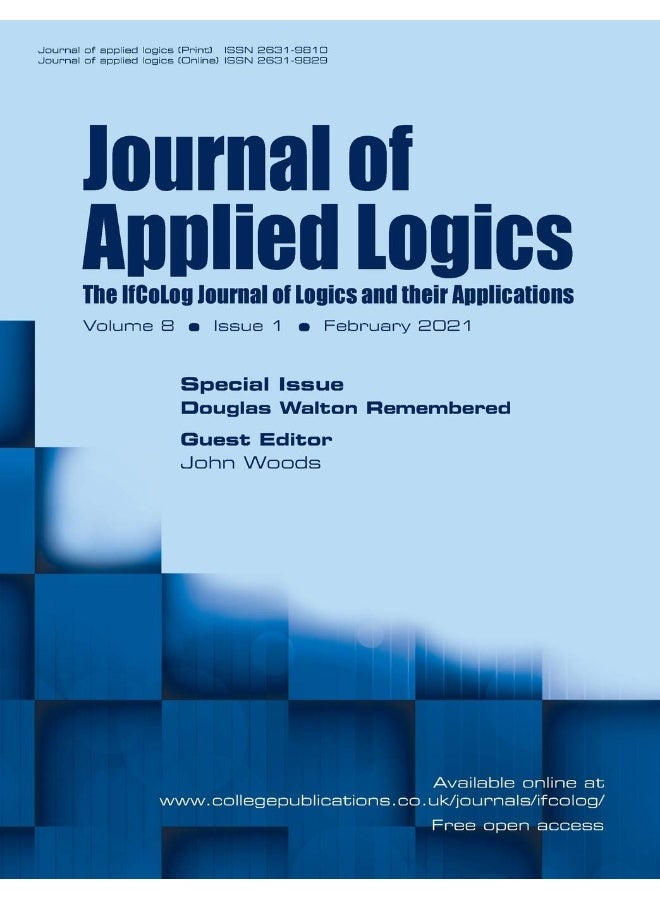 Journal of Applied Logics. The IfCoLog Journal of Logics and their Applications. Volume 8, Issue 1, February 2021. Special issue: Douglas Walton Remembered - Image 1