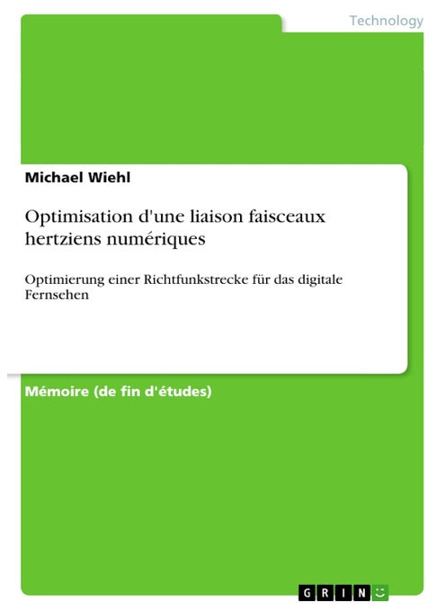 Optimisation d'une liaison faisceaux hertziens numériques: Optimierung einer Richtfunkstrecke für das digitale Fernsehen