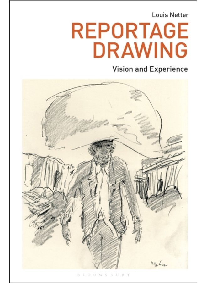 Reportage Drawing Vision and Experience - Paperback