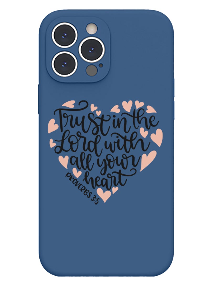 Theodor Protective Slim Fit Case Liquid Silicone Cover with Full Body Protection Anti-Scratch Shockproof Case For iPhone 13 Pro Max Blue  - Trust in the lord with all your heart white copy - Image 1