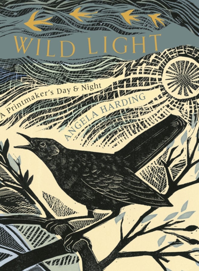 Wild Light : A printmaker's day and night 