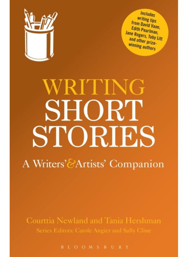 Writing Short Stories : A Writers' and Artists' Companion 