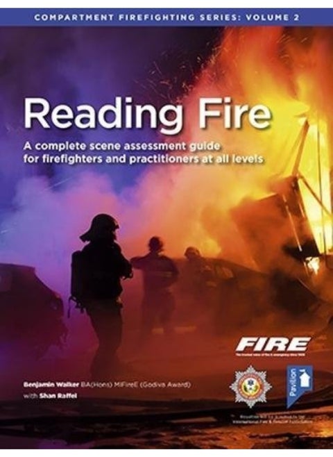 Reading Fire: A Complete Scene Assessment Guide for Practitioners at All Levels