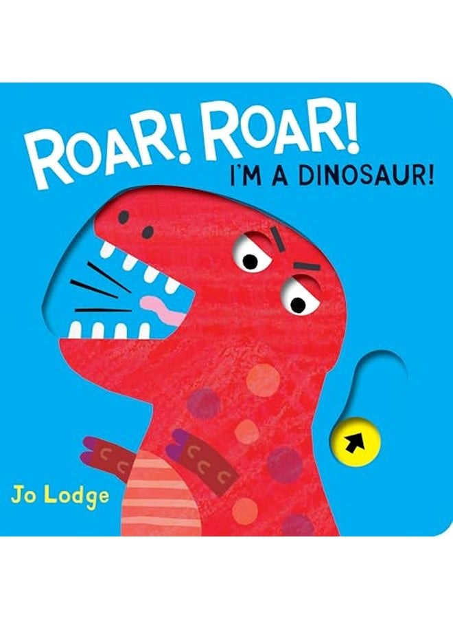 Roar Roar Im A Dinosaur