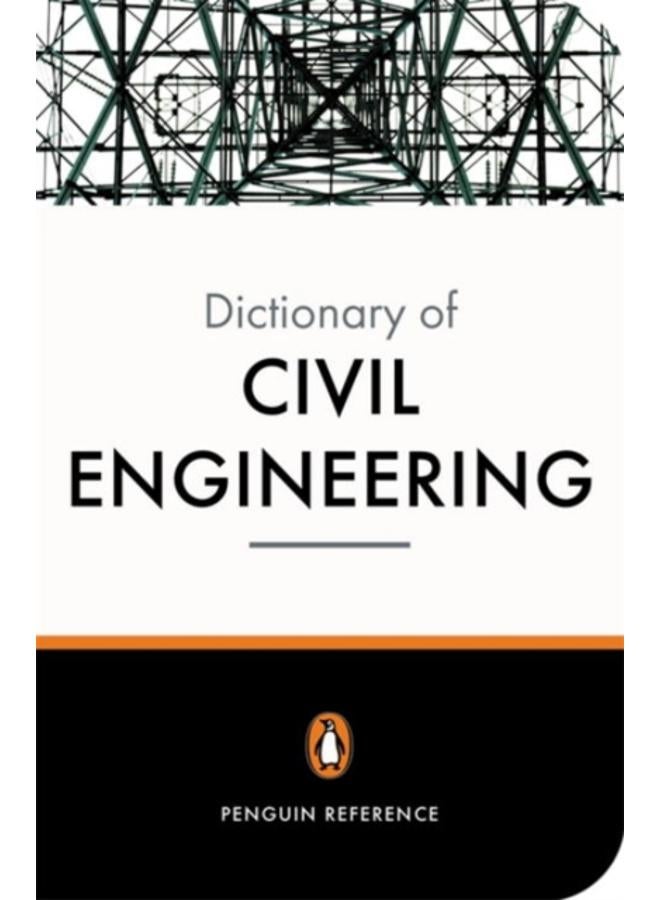 The New Penguin Dictionary of Civil Engineering 