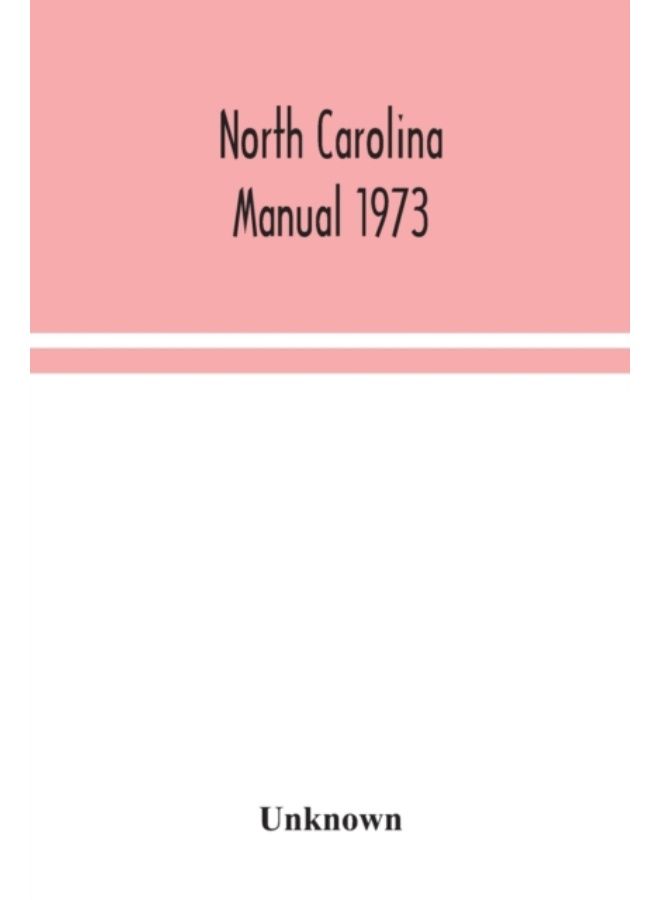 North Carolina Manual 1973 - Paperback
