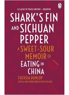 Shark's Fin and Sichuan Pepper: A sweet-sour memoir of eating in China  - Image 1