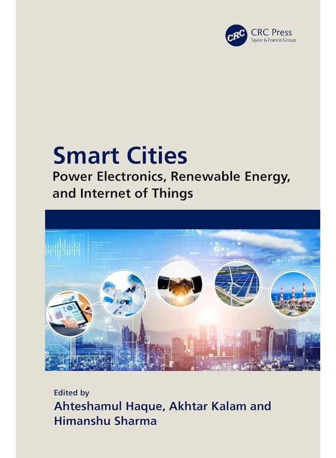 Smart Cities: Power Electronics, Renewable Energy, and Internet of Things: Power Electronics, Renewable Energy, and Internet of Things