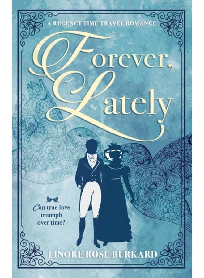 Forever Lately A Regency Time Travel Romance - Paperback