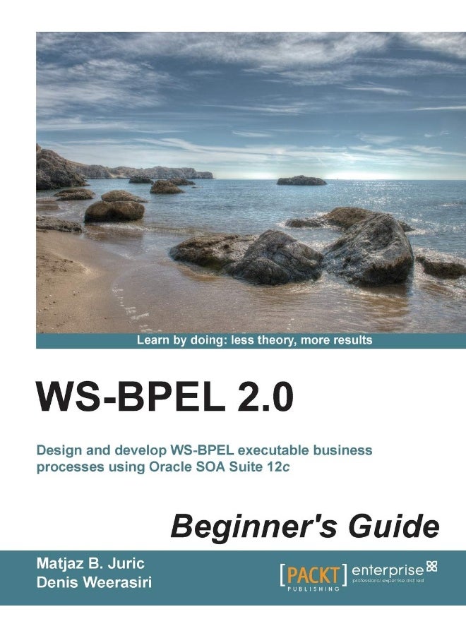 Ws-Bpel 2.0 Beginner's Guide 