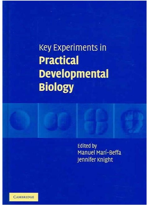 Key Experiments in Practical Developmental Biology  Ed   1